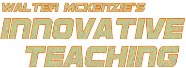 Walter McKenzie's Innovative Teaching